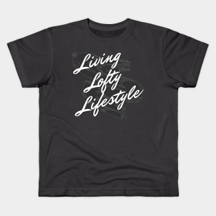 Living Lofty Lifestyle Kids T-Shirt